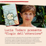 Lucia Todaro presenta "Elogio dell'attenzione"